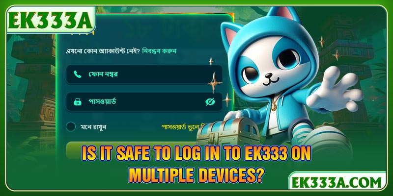 Is it safe to log in to EK333 on multiple devices?