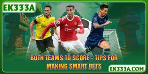 Both Teams To Score - Tips For Making Smart Bets