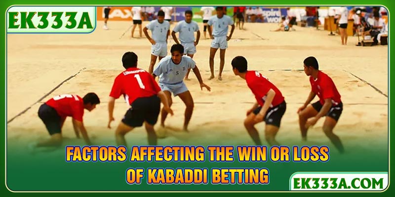 Factors affecting the win or loss of Kabaddi betting
