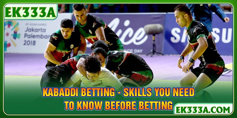 Kabaddi Betting - Skills You Need to Know Before Betting