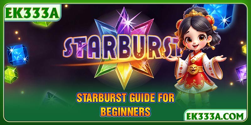 Starburst guide for beginners